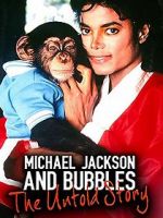 Watch Michael Jackson and Bubbles: The Untold Story Niter