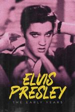Watch Elvis Presley: The Early Years Niter