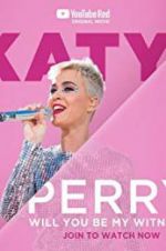 Watch Katy Perry: Will You Be My Witness? Niter