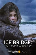 Watch Ice Bridge: The impossible Journey Niter