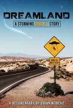 Watch Dreamland: A Storming Area 51 Story Niter