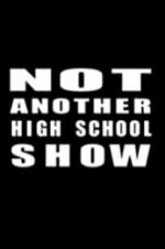 Watch Not Another High School Show Niter