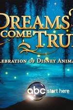 Watch Dreams Come True A Celebration of Disney Animation Niter