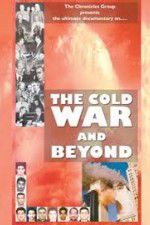 Watch The Cold War and Beyond Niter