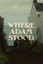 Watch Where Adam Stood Niter