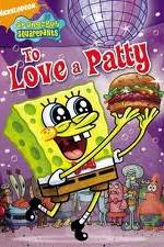 Watch SpongeBob SquarePants: To Love A Patty Niter
