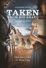 Watch Taken from Rio Bravo Niter
