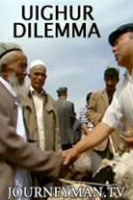 Watch Uighur Dilemma Niter