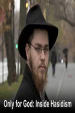 Watch Only for God: Inside Hasidism Niter