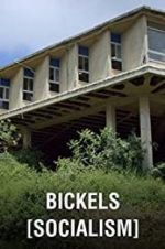 Watch Bickels: Socialism Niter