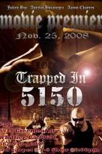 Watch Trapped in 5150 Niter