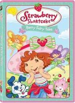 Watch Strawberry Shortcake: Berry Fairy Tales Niter