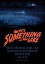Watch There\'s Something in the Lake (Short 2021) Niter