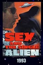 Watch Sex and the Single Alien Niter