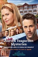 Watch Aurora Teagarden Mysteries: Reunited and it Feels So Deadly Niter