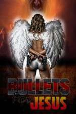Watch Bullets for Jesus Niter