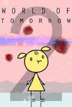 Watch World of Tomorrow Episode Two: The Burden of Other People\'s Thoughts Niter