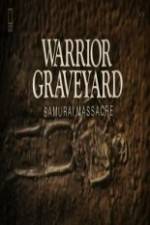 Watch National Geographic Warrior Graveyard: Samurai Massacre Niter