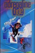 Watch Adrenaline Ride: The Edge Niter