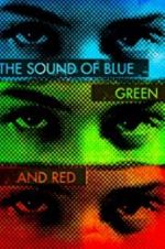 Watch The Sound of Blue, Green and Red Niter
