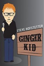 Watch Steve Hofstetter: Ginger Kid Niter