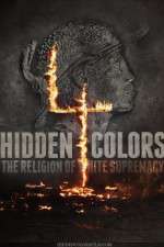 Watch Hidden Colors 4: The Religion of White Supremacy Niter