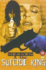 Watch Heaven & the Suicide King Niter