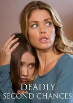 Watch Deadly Second Chances Niter