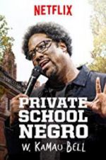 Watch W. Kamau Bell: Private School Negro Niter