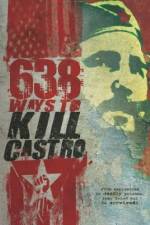 Watch 638 Ways to Kill Castro Niter