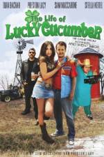 Watch The Life of Lucky Cucumber Niter