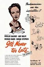 Watch It\'s Never Too Late Niter