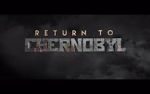 Watch Return to Chernobyl Niter