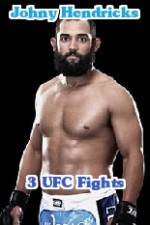 Watch Johny Hendricks 3 UFC Fights Niter