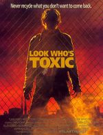 Watch Look Who\'s Toxic Niter