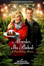 Watch Murder, She Baked: A Plum Pudding Mystery Niter