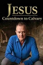 Watch Jesus: Countdown to Calvary Niter