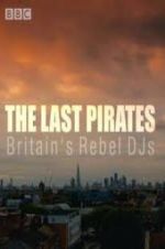Watch The Last Pirates: Britain\'s Rebel DJs Niter