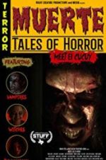 Watch Muerte: Tales of Horror Niter