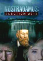 Watch Nostradamus: Election 2016 Niter