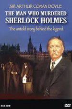 Watch The Man Who Murdered Sherlock Holmes Niter