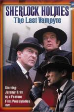 Watch "The Case-Book of Sherlock Holmes" The Last Vampyre Niter