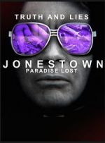 Watch Truth and Lies: Jonestown, Paradise Lost Niter