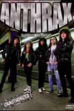 Watch Anthrax: Soldiers of Metal! - Unauthorized Niter
