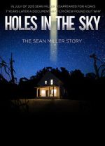 Watch Holes in the Sky: The Sean Miller Story Niter