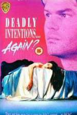 Watch Deadly Intentions... Again? Niter