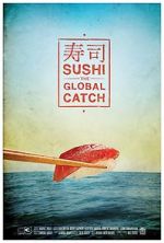 Watch Sushi: The Global Catch Niter