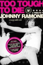 Watch Too Tough to Die: A Tribute to Johnny Ramone Niter