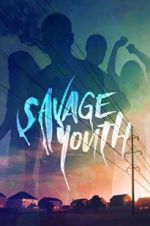 Watch Savage Youth Niter