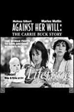Watch Against Her Will: The Carrie Buck Story Niter